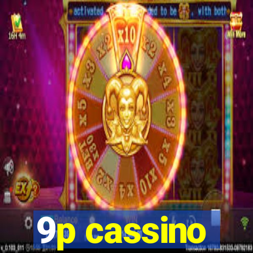 9p cassino